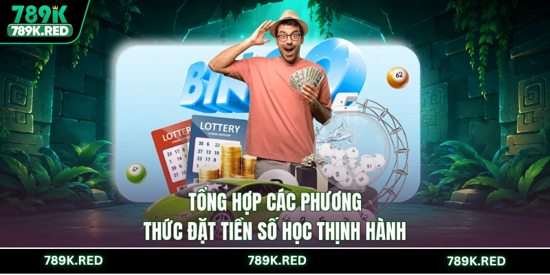 Tổng hợp các phương thức đặt tiền số học thịnh hành